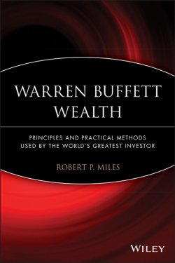 Книга "Warren Buffett Wealth. Principles and Practical Methods Used by the Worlds Greatest Investor" – 