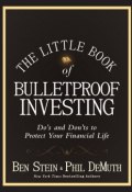 The Little Book of Bulletproof Investing. Dos and Donts to Protect Your Financial Life ()