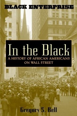 Книга "In the Black. A History of African Americans on Wall Street" – 