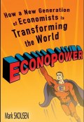 EconoPower. How a New Generation of Economists is Transforming the World ()