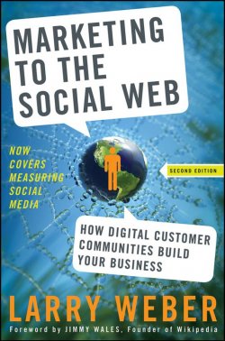 Книга "Marketing to the Social Web. How Digital Customer Communities Build Your Business" – 