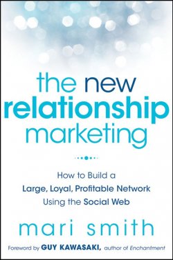 Книга "The New Relationship Marketing. How to Build a Large, Loyal, Profitable Network Using the Social Web" – 