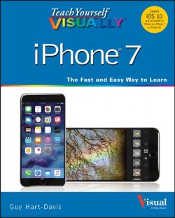 Книга "Teach Yourself VISUALLY iPhone 7. Covers iOS 10 and all models of iPhone 6s, iPhone 7, and iPhone SE" – 
