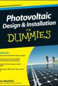 Photovoltaic Design and Installation For Dummies ()