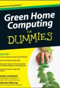 Green Home Computing For Dummies ()