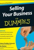 Selling Your Business For Dummies ()