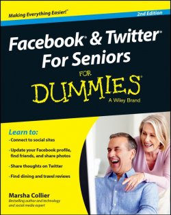 Книга "Facebook and Twitter For Seniors For Dummies" – 