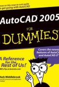 AutoCAD 2005 For Dummies ()