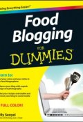 Food Blogging For Dummies ()