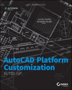 Книга "AutoCAD Platform Customization. AutoLISP" – 