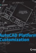 AutoCAD Platform Customization. AutoLISP ()