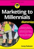 Marketing to Millennials For Dummies ()