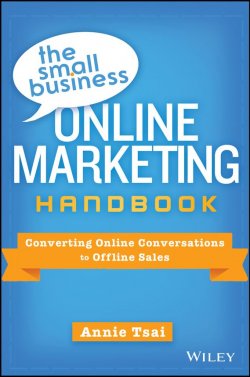 Книга "The Small Business Online Marketing Handbook. Converting Online Conversations to Offline Sales" – 