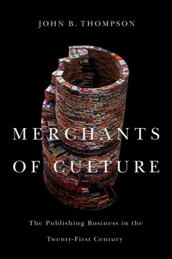 Книга "Merchants of Culture. The Publishing Business in the Twenty-First Century" – 