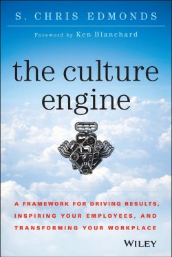 Книга "The Culture Engine. A Framework for Driving Results, Inspiring Your Employees, and Transforming Your Workplace" – 