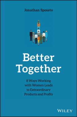 Книга "Better Together. 8 Ways Working with Women Leads to Extraordinary Products and Profits" – 