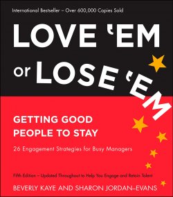 Книга "Love 'Em or Lose 'Em. Getting Good People to Stay" – Beverly Kaye, Sharon Jordan-Evans