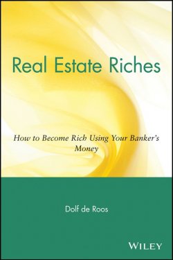 Книга "Real Estate Riches. How to Become Rich Using Your Bankers Money" – 