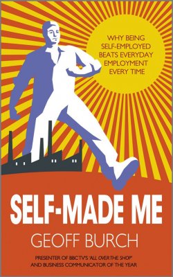 Книга "Self Made Me. Why Being Self-Employed beats Everyday Employment" – 