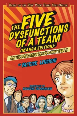 Книга "The Five Dysfunctions of a Team. An Illustrated Leadership Fable" – 