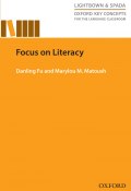 Focus on Literacy (Danling Fu, Marylou Matoush, 2014)