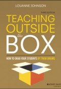 Teaching Outside the Box. How to Grab Your Students By Their Brains ()