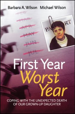 Книга "First Year, Worst Year. Coping with the unexpected death of our grown-up daughter" – 