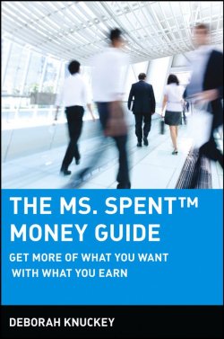 Книга "The Ms. Spent Money Guide. Get More of What You Want with What You Earn" – 