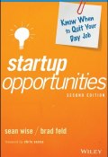 Startup Opportunities. Know When to Quit Your Day Job ()