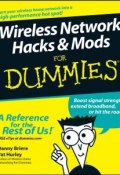 Wireless Network Hacks and Mods For Dummies ()