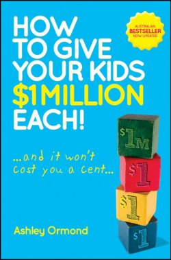 Книга "How to Give Your Kids $1 Million Each! (And It Wont Cost You a Cent)" – 