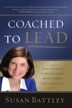 Книга "Coached to Lead. How to Achieve Extraordinary Results with an Executive Coach" – 