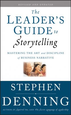Книга "The Leaders Guide to Storytelling. Mastering the Art and Discipline of Business Narrative" – 