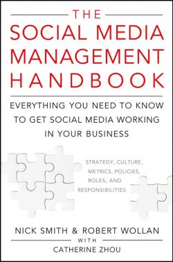 Книга "The Social Media Management Handbook. Everything You Need To Know To Get Social Media Working In Your Business" – 