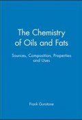 The Chemistry of Oils and Fats. Sources, Composition, Properties and Uses ()