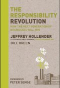 The Responsibility Revolution. How the Next Generation of Businesses Will Win ()