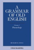 A Grammar of Old English, Volume 1. Phonology ()