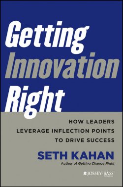 Книга "Getting Innovation Right. How Leaders Leverage Inflection Points to Drive Success" – 