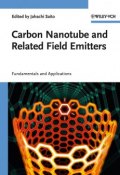 Carbon Nanotube and Related Field Emitters. Fundamentals and Applications ()