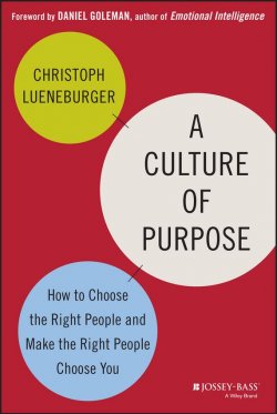 Книга "A Culture of Purpose. How to Choose the Right People and Make the Right People Choose You" – 