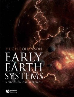Книга "Early Earth Systems. A Geochemical Approach" – 