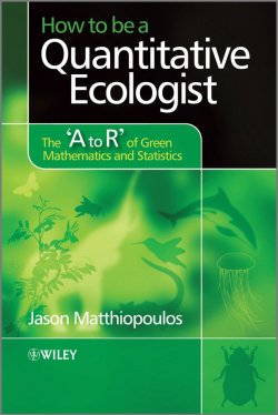 Книга "How to be a Quantitative Ecologist. The A to R of Green Mathematics and Statistics" – 