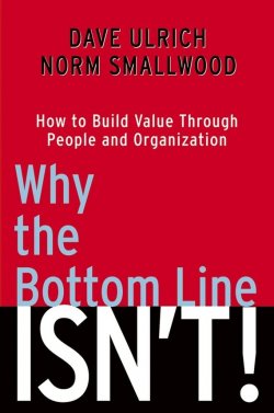 Книга "Why the Bottom Line Isnt!. How to Build Value Through People and Organization" – 