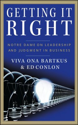 Книга "Getting It Right. Notre Dame on Leadership and Judgment in Business" – 