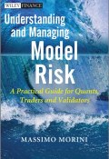 Understanding and Managing Model Risk. A Practical Guide for Quants, Traders and Validators ()