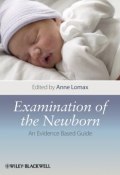 Examination of the Newborn. An Evidence Based Guide ()