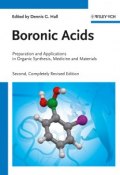 Boronic Acids. Preparation and Applications in Organic Synthesis, Medicine and Materials ()