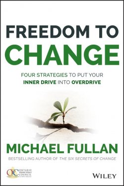 Книга "Freedom to Change: Four Strategies to Put Your Inner Drive into Overdrive" – 