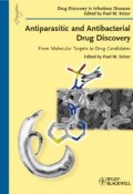 Antiparasitic and Antibacterial Drug Discovery. From Molecular Targets to Drug Candidates ()