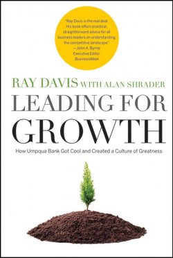 Книга "Leading for Growth. How Umpqua Bank Got Cool and Created a Culture of Greatness" – 